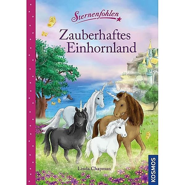 Sternenfohlen - Zauberhaftes Einhornland, Linda Chapman, Stephanie Stickel