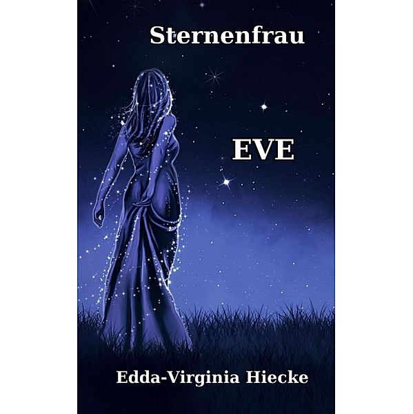 Sternenfrau Eve, Edda-Virginia Hiecke