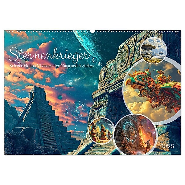 Sternenkrieger - Science Fiction Visionen der Maya und Azteken (Wandkalender 2025 DIN A2 quer), CALVENDO Monatskalender, Calvendo, Anja Frost