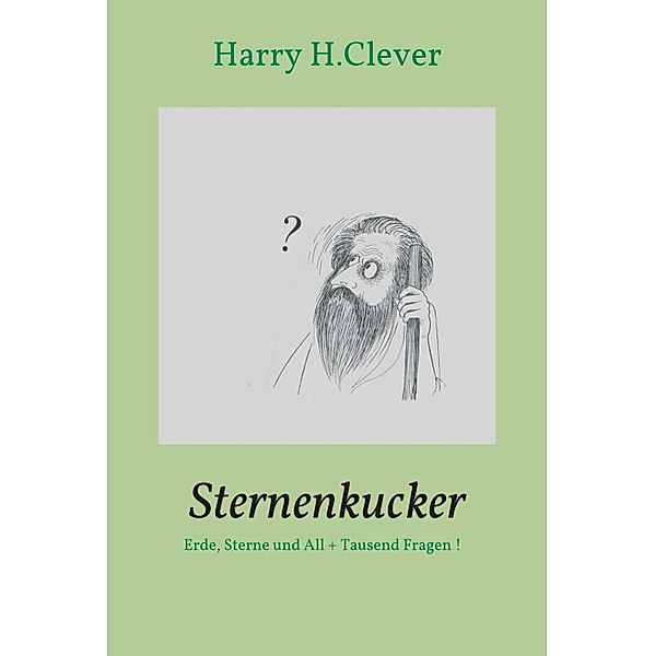 Sternenkucker, Harry H. Clever