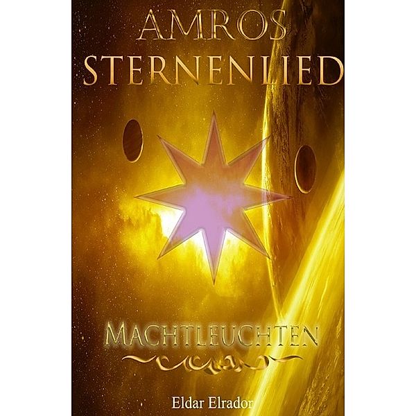 Sternenlied / Amros: Sternenlied - Machtleuchten, Eldar Elrador