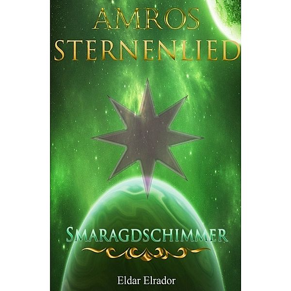 Sternenlied / Amros: Sternenlied - Smaragdschimmer, Eldar Elrador