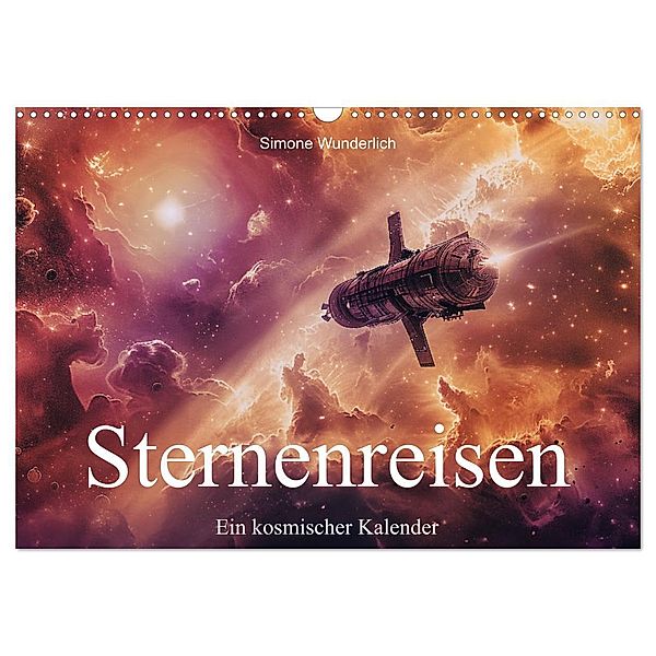 Sternenreisen - Ein kosmischer Kalender (Wandkalender 2025 DIN A3 quer), CALVENDO Monatskalender, Calvendo, Simone Wunderlich