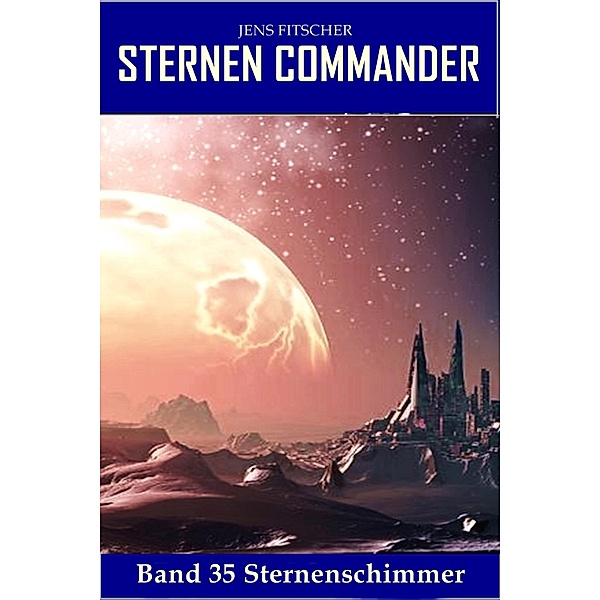 Sternenschimmer (STERNEN COMMANDER 35), Jens Fitscher