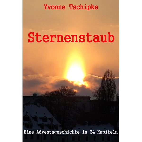 Sternenstaub, Yvonne Tschipke