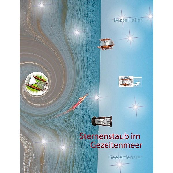 Sternenstaub im Gezeitenmeer, Beate Hefler