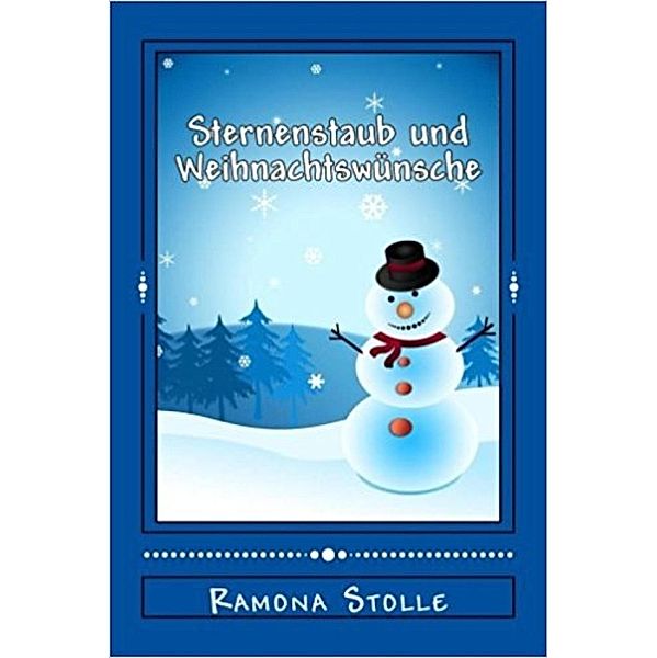 Sternenstaub und Weihnachtswünsche, Ramona Stolle