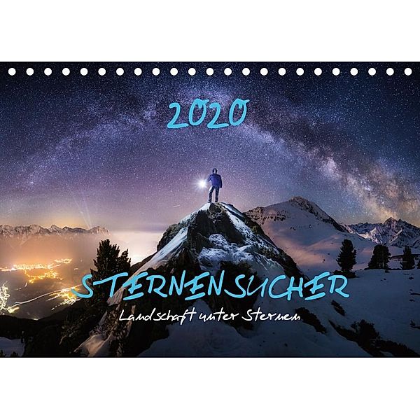 Sternensucher - Landschaft unter Sternen (Tischkalender 2020 DIN A5 quer), Nicholas Roemmelt