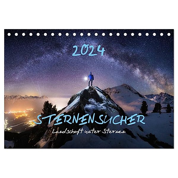 Sternensucher - Landschaft unter Sternen (Tischkalender 2024 DIN A5 quer), CALVENDO Monatskalender, Nicholas Roemmelt