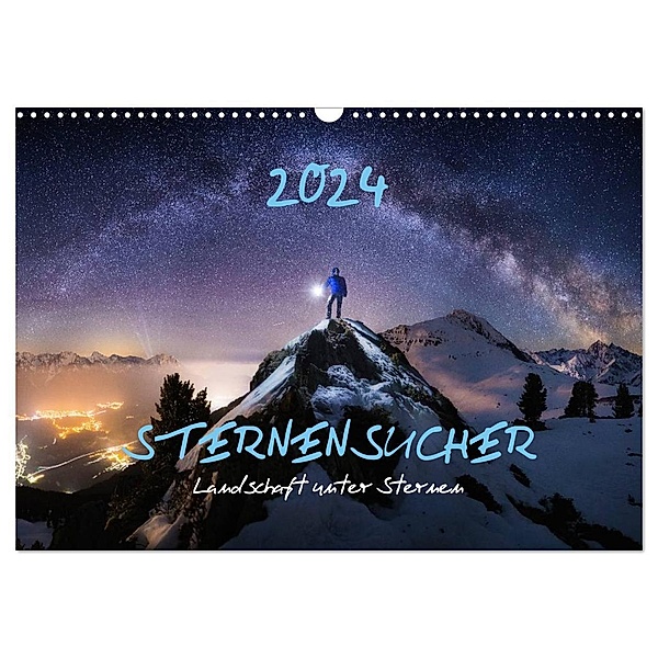Sternensucher - Landschaft unter Sternen (Wandkalender 2024 DIN A3 quer), CALVENDO Monatskalender, Nicholas Roemmelt