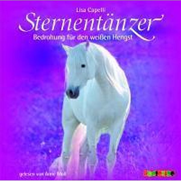 Sternentänzer - 6 - Bedrohung für den weißen Hengst, Lea Capelli