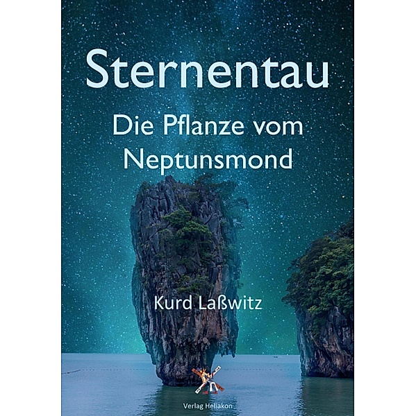 Sternentau - Die Pflanze vom Neptunsmond, Kurd Lasswitz