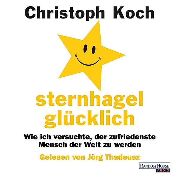 Sternhagelglücklich, 2 Audio-CDs, Christoph Koch