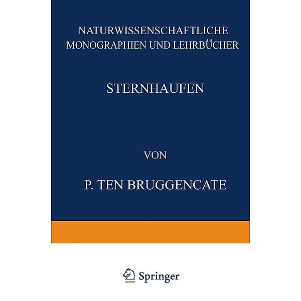 Sternhaufen / Naturwissenschaftliche Monographien und Lehrbücher Bd.7, P. Ten Bruggencate