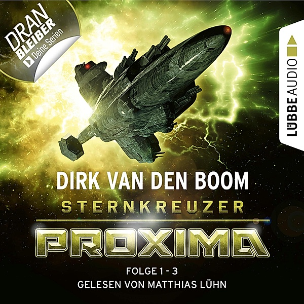 Sternkreuzer Proxima - 1 - Sternkreuzer Proxima - Folge 1-3, Dirk van den Boom