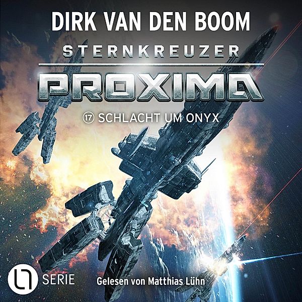 Sternkreuzer Proxima - 17 - Schlacht um Onyx, Dirk van den Boom