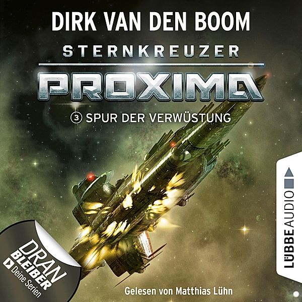 Sternkreuzer Proxima - 3 - Spur der Verwüstung, Dirk van den Boom