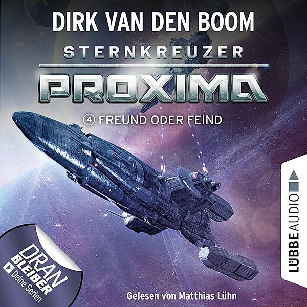 Sternkreuzer Proxima - 4 - Freund oder Feind?, Dirk van den Boom