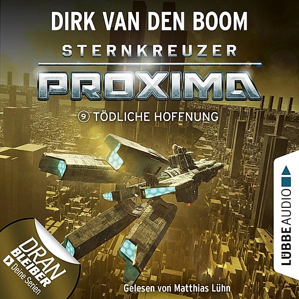 Sternkreuzer Proxima - 9 - Tödliche Hoffnung, Dirk van den Boom