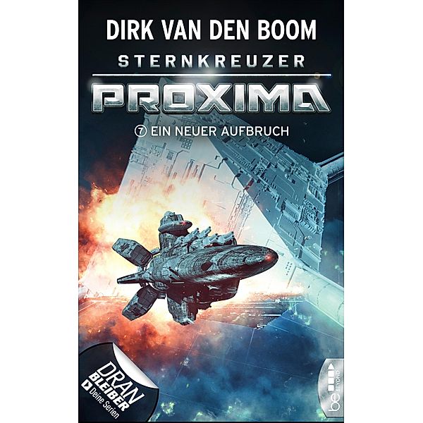 Sternkreuzer Proxima - Ein neuer Aufbruch / Proxima Bd.7, Dirk van den Boom