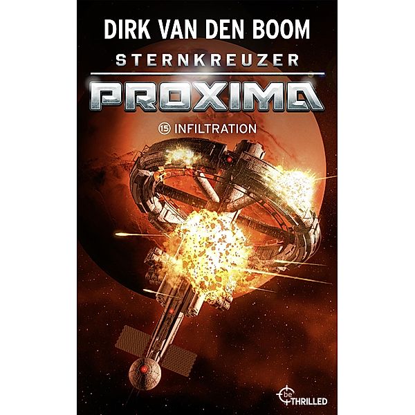 Sternkreuzer Proxima - Infiltration / Proxima Bd.15, Dirk van den Boom