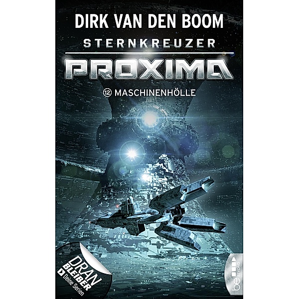 Sternkreuzer Proxima - Maschinenhölle / Proxima Bd.12, Dirk van den Boom