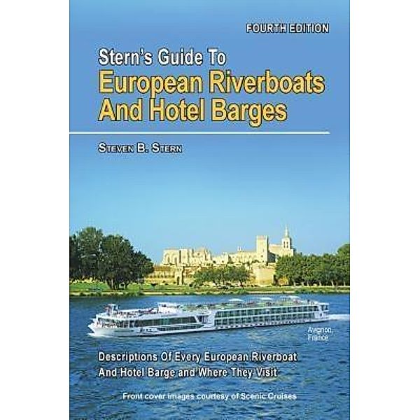 Stern's Guide to European Riverboats and Hotel Barges / Stern's Guide to European Riverboats and Barges Bd.4, Steven B Stern