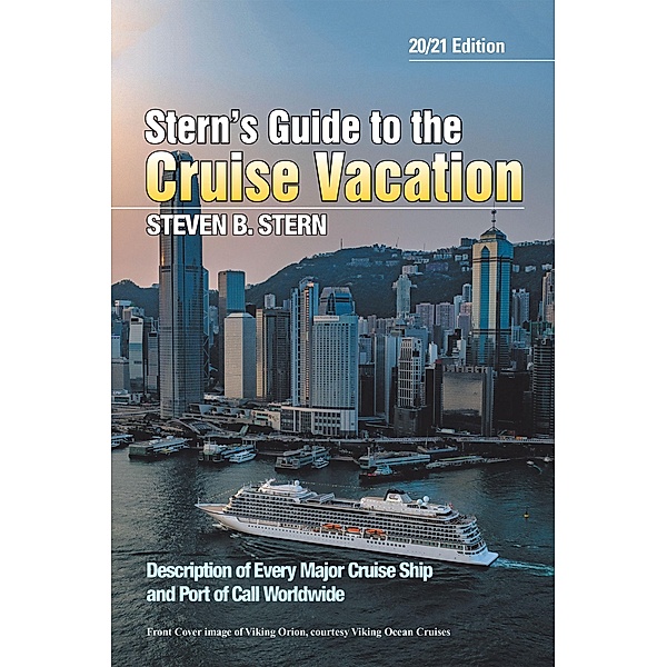 Stern's Guide to the Cruise Vacation: 20/21 Edition, Steven B. Stern