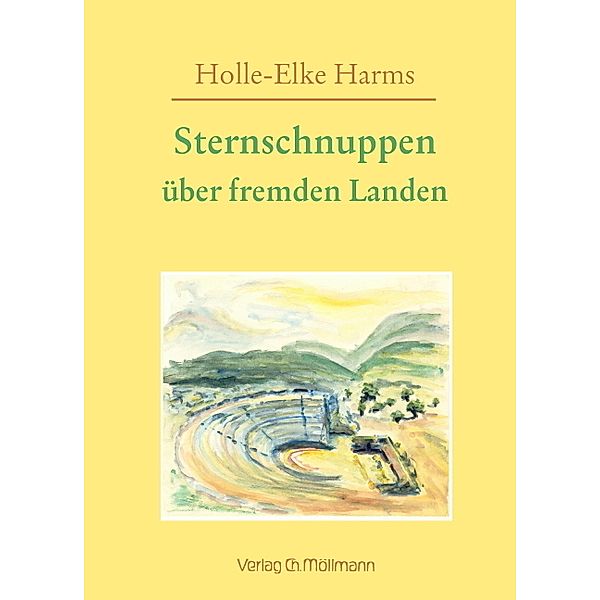 Sternschnuppen über fremden Landen, Holle-Elke Harms