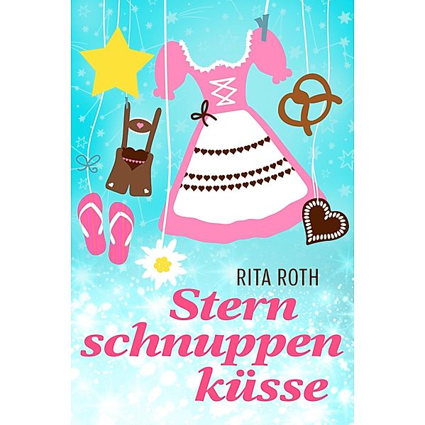 Sternschnuppenküsse, Rita Roth