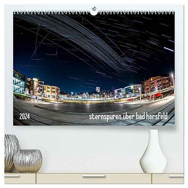 Sternspuren über Bad Hersfeld (hochwertiger Premium Wandkalender 2024 DIN A2 quer), Kunstdruck in Hochglanz, steffen sennewald