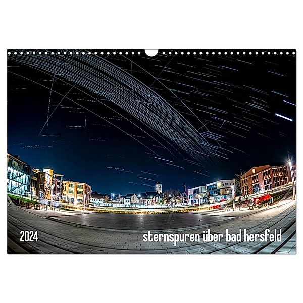 Sternspuren über Bad Hersfeld (Wandkalender 2024 DIN A3 quer), CALVENDO Monatskalender, steffen sennewald