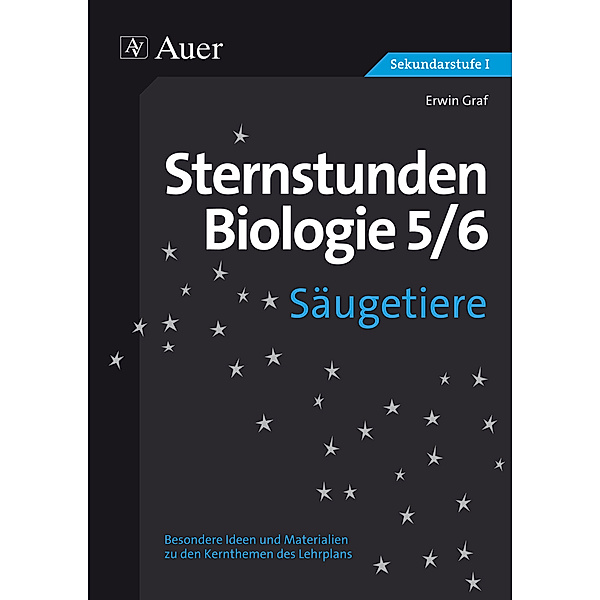 Sternstunden Biologie 5/6 - Säugetiere, Erwin Graf