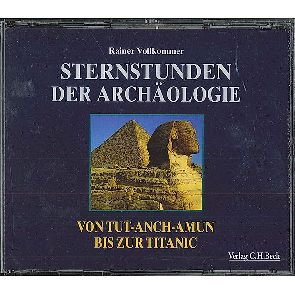 Sternstunden der Archäologie, 4 CDs, Rainer Vollkommer