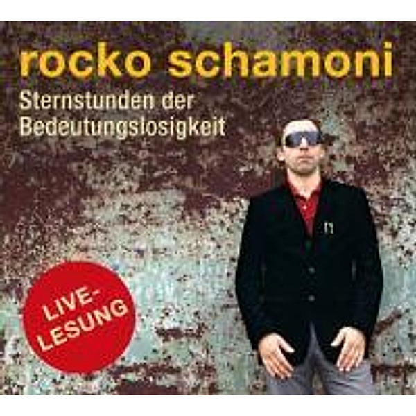 Sternstunden der Bedeutungslosigkeit, 2 Audio-CDs, Rocko Schamoni