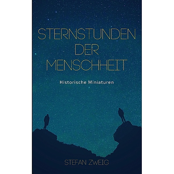 Sternstunden der Menschheit, Stefan Zweig