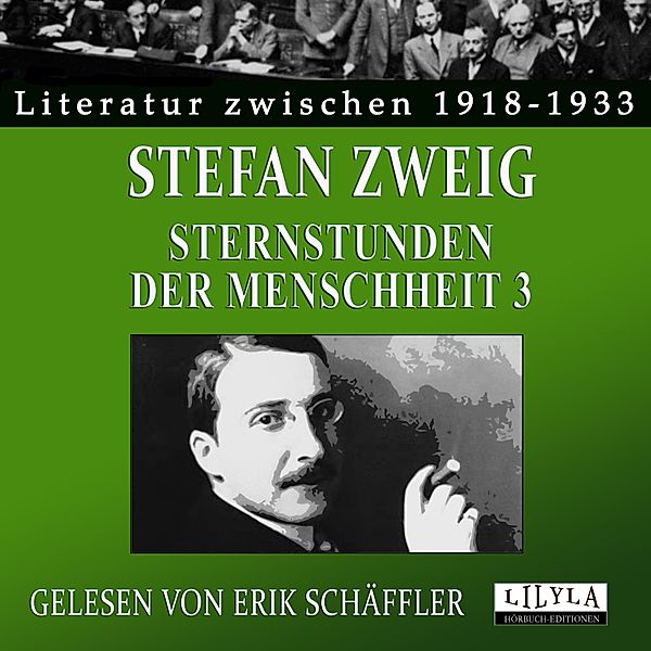 Sternstunden der Menschheit 3, Stefan Zweig