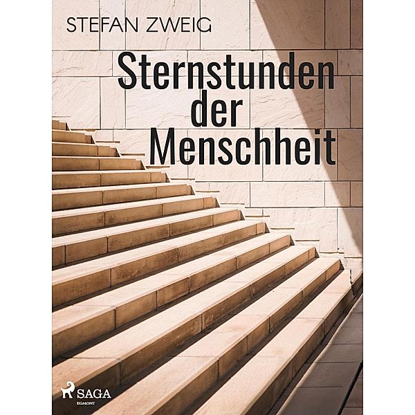 Sternstunden der Menschheit, Stefan Zweig