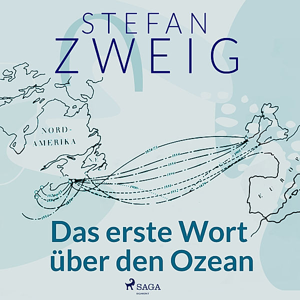 Sternstunden der Menschheit - Das erste Wort über den Ozean, Stefan Zweig