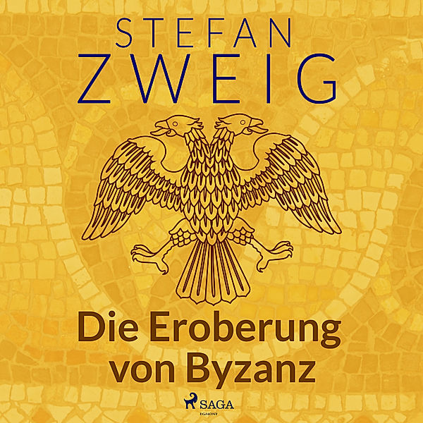 Sternstunden der Menschheit - Die Eroberung von Byzanz, Stefan Zweig