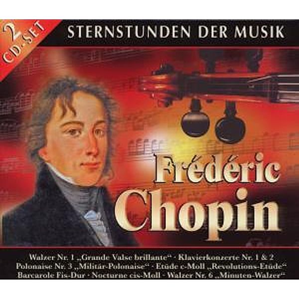 Sternstunden Der Musik: Chopin, Frédéric Chopin