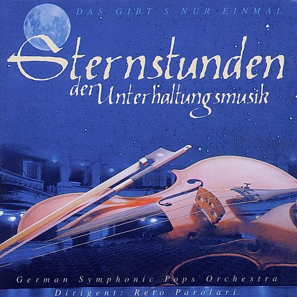 Sternstunden Der Unterhaltungs, German Symphonic Pops Orchestra