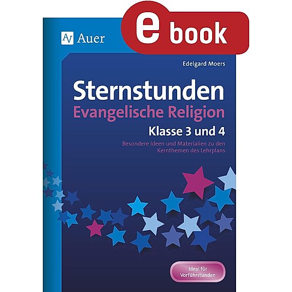 Sternstunden Evangelische Religion - Klasse 3 & 4 / Sternstunden Grundschule, Edelgard Moers