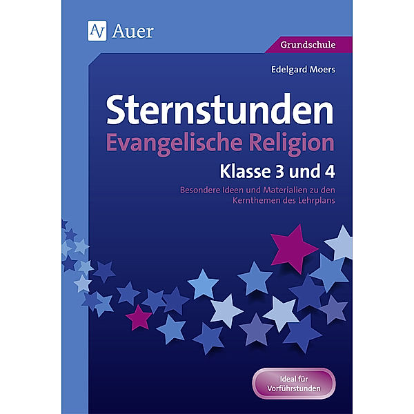 Sternstunden Evangelische Religion - Klasse 3 und 4, Edelgard Moers