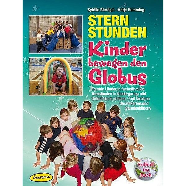 Sternstunden, Kinder bewegen den Globus, Sybille Bierögel, Antje Hemming