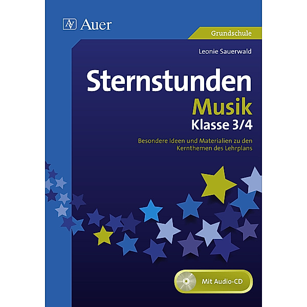 Sternstunden Musik - Klasse 3 und 4, m. 1 CD-ROM, Leonie Sauerwald