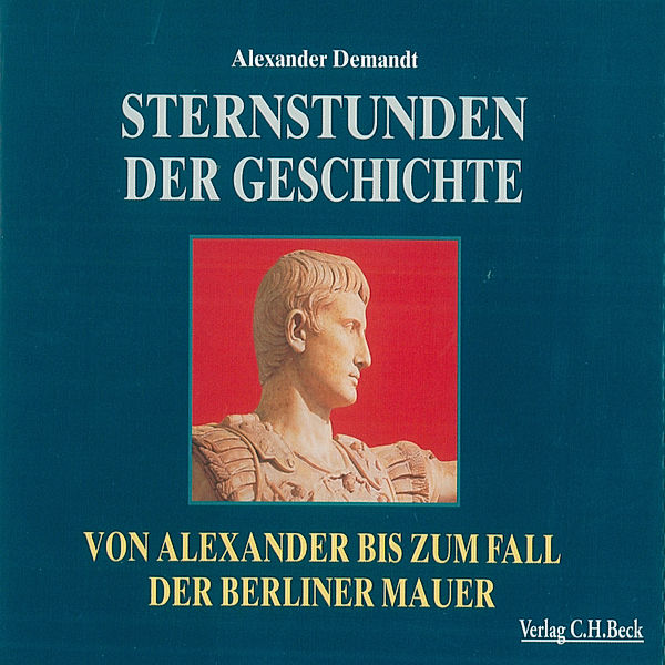 Sternstunden - Sternstunden der Geschichte, Alexander Demandt