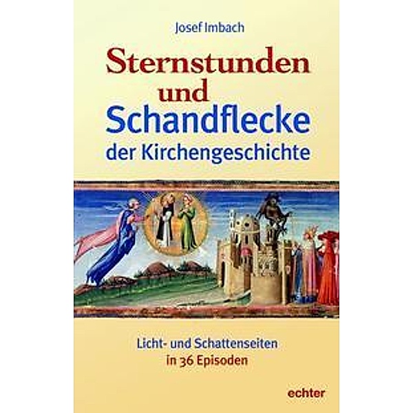 Sternstunden und Schandflecke der Kirchengeschichte, Josef Imbach