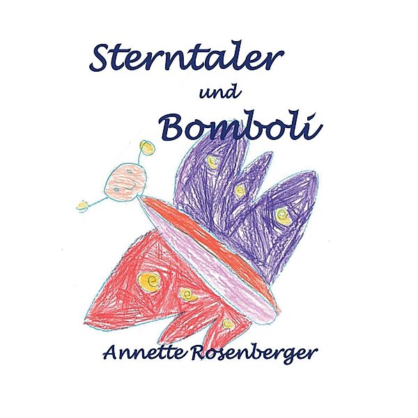 Sterntaler und Bomboli, Annette Rosenberger