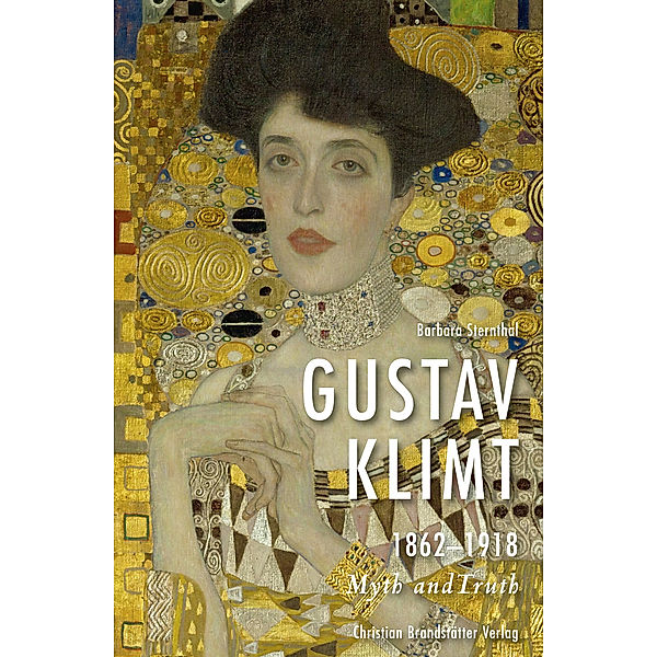 Sternthal, B: Gustav Klimt 1862 - 1918, Barbara Sternthal